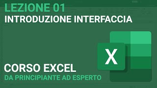 Introduzione interfaccia  EXCEL TUTORIAL ITALIANO 01 Corso 2024 [upl. by Gagnon]