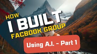 Building a Motivational Quotes Facebook Group with AI  Part 1 [upl. by Gnivre273]