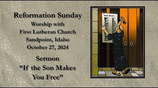 10 27 24 Reformation SandpointLutheran [upl. by Ylrebma460]