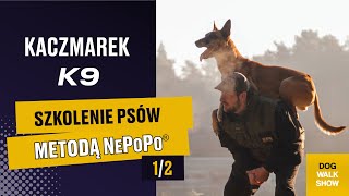 KACZMAREK K9 i trening psów metodą NePoPo®  DOG WALK SHOW 38 [upl. by Beutler957]