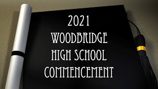 Woodbridge HS Commencement Ceremony 2021 [upl. by Ebbarta]