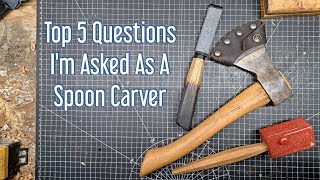 Top 5 Questions Im Asked As A Spoon Carver wood top5 greenwoodcarving [upl. by Bullough649]