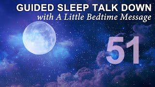 Guided Sleep Meditation Talk Down with Bedtime Message  No51 🌙 Drift off Peacefully Tonight ✨ [upl. by Siugram592]