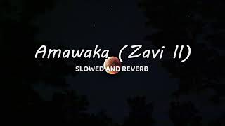 Amawaka  Zavi II   King Lotuss x Dilu Beats  Slowed AND Reverb  ONE MUSIC LK [upl. by Tuttle]