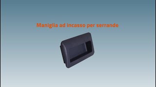 Maniglia ad Incasso per Serrande [upl. by Darum563]