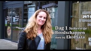 Suikervrije Weken dag 1  Suikervrije boodschappen doen [upl. by Hillel]