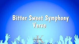 Bitter Sweet Symphony  Verve Karaoke Version [upl. by Persas]