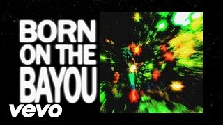 Creedence Clearwater Revival  Born On The Bayou Official Lyric Video [upl. by Oryaj]