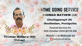 Thomas Mathew 59  Home Going Service  31th October 2024  Chrisbros Media [upl. by Wang]