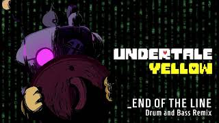 Undertale Yellow  END OF THE LINE Drum and Bass Remix by NyxTheShield Genocide Axis Theme [upl. by Isis186]