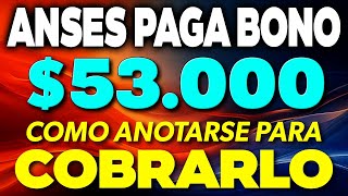 ANSES PAGA un BONO de 53000 Cómo anotarse para COBRARLO ✅ [upl. by Lilybel]