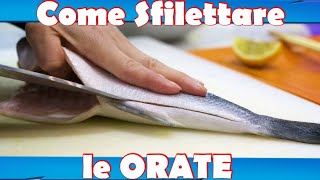 come SFILETTARE LE ORATE [upl. by Yduj]