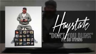 Haystak  quotDont You Blinkquot Official Lyric Video [upl. by Eceinwahs662]