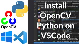 How To Install OpenCV Python in Visual Studio Code Windows 11 [upl. by Ecilegna]