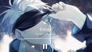 Eshay remix speed up song tiktok [upl. by Fawn454]