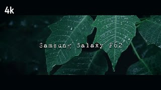 Samsung Galaxy F62 Cinematic 4K Camera Test [upl. by Essam]