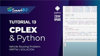 CPLEX amp Python Tutorial 13  Vehicle Routing Problem  VRPTW  SOLUCIÓN [upl. by Lener87]