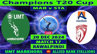 UMT Markhors vs ABL Stallions  MAR vs STA  Match 7 of Champions T20 Cup 2024  Cricket Info Live [upl. by Sheaff]