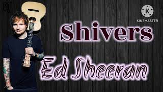 Shivers Lyrics by Ed Sheeran 💜 [upl. by Nittirb]