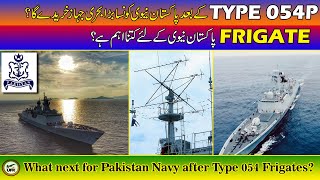 Pakistan Navy commissioned PNS Taimur What Next for Pakistan Navy after Type 054AP Frigates [upl. by Nilrah929]