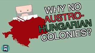 Why didnt AustriaHungary have any overseas colonies Short Animated Documentary [upl. by Luce]