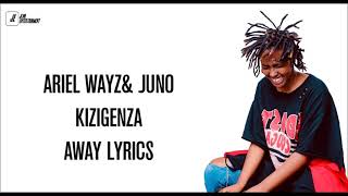 Ariel Wayz  Away ft Juno Kizigenza Official Lyric Video  New Rwandan Music 2021 [upl. by Anaibib]