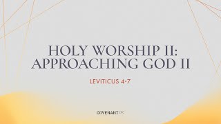 Holy Worship II Approaching God II Leviticus 47 Rev Tony Yeo 1045am service 17 March 2024 [upl. by Akiam732]