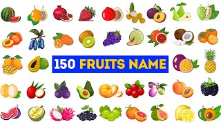 Fruits Name  150 Fruits Name in English With Pictures  150 Different Types of Fruits fruits [upl. by Eoj]