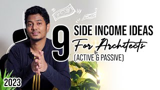 9 Side Income Ideas For ARCHITECTS in 2023  MUST KNOW [upl. by Yntrok]