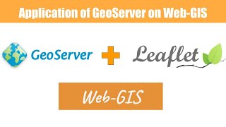 GeoServer with leaflet  Application of GeoServer on webGIS [upl. by Tray]