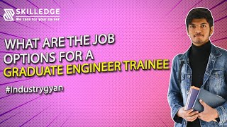 What are the job options for a Graduate Engineer Trainee [upl. by Alrrats]