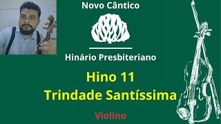 11  Trindade Santíssima  HNC  Tocado Violino [upl. by Asereht]