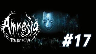 Der Fremde  Lets noob Amnesia Rebirth 17 [upl. by Now254]