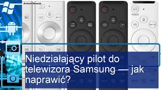 Pilot telewizora Samsung nie działa  jak go naprawić [upl. by Leaj9]