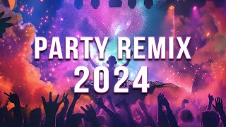 PARTY REMIX 2024 🔥 Mashups amp Remixes Of Popular Songs 🔥 DJ Remix Club Music Dance Mix 2024 [upl. by Aleuname421]