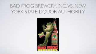 Bad Frog Brewery Inc vs New Your State Liquor Authority [upl. by Nosnaj]