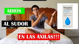 SUDORACION EXCESIVASOLUCION Y MI EXPERIENCIA PERSPIREX  ALONSO GARCIA [upl. by Assilav]