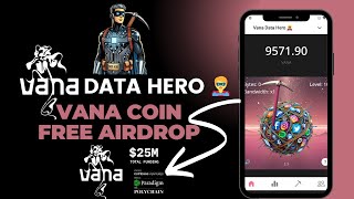 Vana Coin Telegram Free Airdrop  Vana Data Hero Already 25M In Total Funding🦸100 Verified [upl. by Tra]