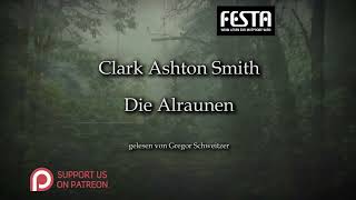 Clark Ashton Smith Die Alraunen Hörbuch deutsch [upl. by Tadd486]