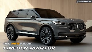 The 2025 Lincoln Aviator – A Masterpiece of Power and Comfort [upl. by Prior465]