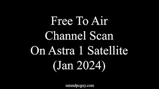 Free to Air Channel Scan on Astra 1 satellites at 19 east Jan 24 [upl. by Annawt]