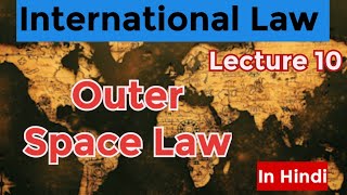 Outer Space LawOuter Space TreatyInternational Lawin hindi [upl. by Gavrielle754]