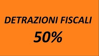 Detrazione Fiscale 50  Ristrutturazioni Edlizie [upl. by Hollerman595]