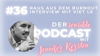 36 Interview mit Viet Le Raus aus dem Burnout [upl. by Dirfliw171]