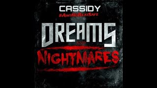 Cassidy  Dreams amp Nightmares Freestyle [upl. by Akeimahs205]