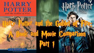 Book vs Movie  Harry Potter and the Goblet of Fire Part 1 [upl. by Brant835]