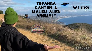 Topanga Canyon and Malibu Alien AnomalyVLOG [upl. by Ydnarb]