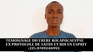 TEMOIGNAGE DE ROI APOCALYPSEEX PROTOCOLE DE SATAN ET ROI EN ESPRIT DELIVRE PAR JESUS 2250749248992 [upl. by Whale304]