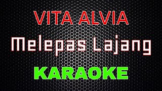 Vita Alvia  Melepas lajang Karaoke  LMusical [upl. by Atterg456]