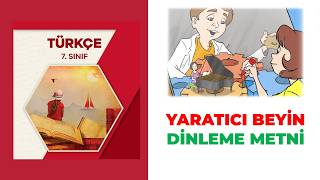 YARATICI BEYİN DİNLEME METNİ 7 SINIF TÜRKÇE DERS KİTABI [upl. by Aikar681]